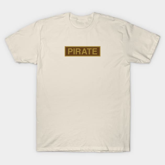 See that door there? The one marked "Pirate"? T-Shirt by FutureReunionTour